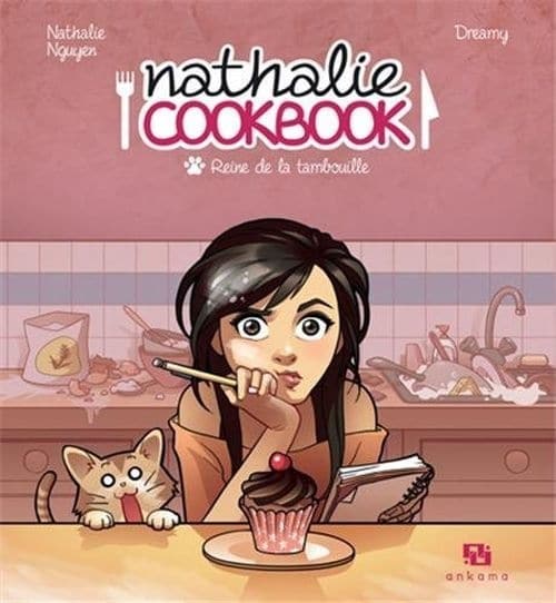 Nathalie Cookbook : Reine de la tambouille de Nathalie Nguyen et Dreamy