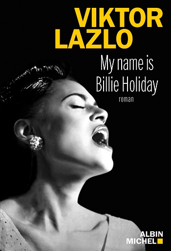 My name is Billie Holiday de Viktor Lazlo