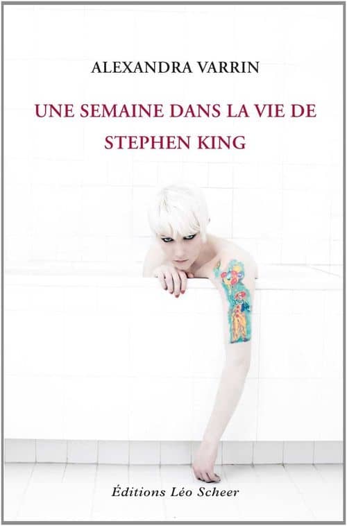 Une semaine dans la vie de Stephen King d’Alexandra Varrin