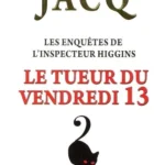 Les enquêtes de l’inspecteur Higgins : les meilleurs tomes de Christian Jacq à découvrir