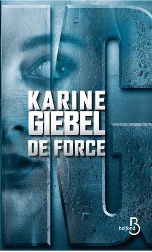 De force de Karine Giebel