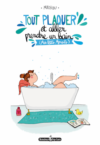 TOUT PLAQUER et aller prendre un bain