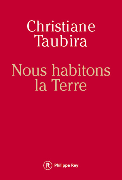 Nous habitons la Terre de C.Taubira