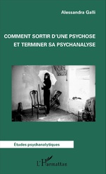 COMMENT SORTIR DUNE PSYCHOSE ET TERMINER SA PSYCHANALYSE